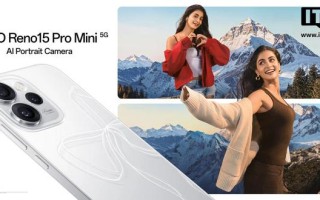 OPPO推出Reno 15 Pro Mini手机：2亿像素主摄，天玑8450芯片